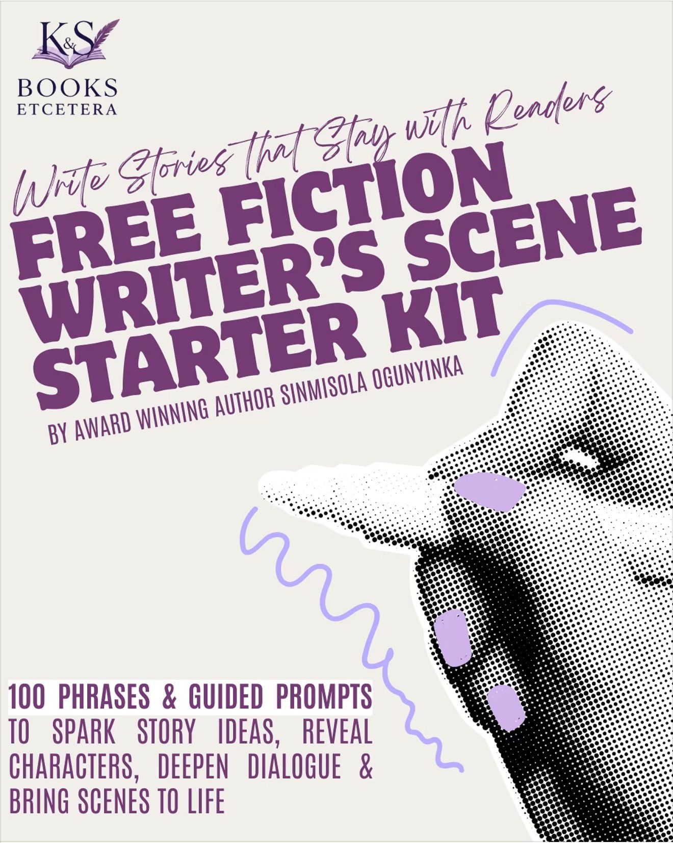 The Fiction Writer's Scene Starter Kit: 100 Powerful Phrases + Writing Prompts for Better Scenes, Dialogue, and Description