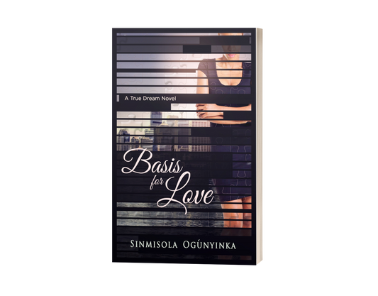 Basis For Love (A True Dream Novel)